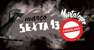 Cancelamento do evento Sexta13 - Montalegre